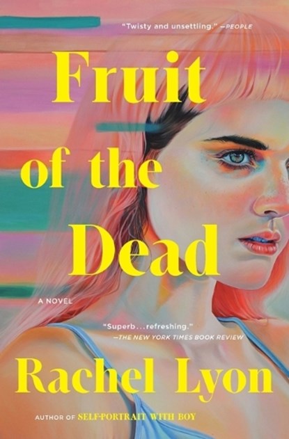 Fruit of the Dead, Rachel Lyon - Paperback - 9781668020869
