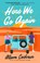 Here We Go Again, Alison Cochrun - Paperback - 9781668021194