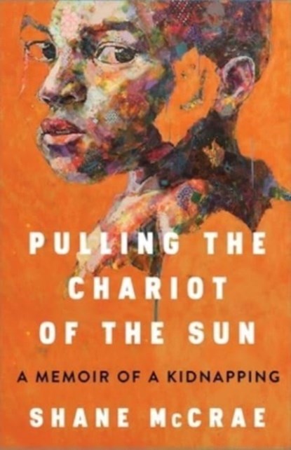 Pulling the Chariot of the Sun, Shane McCrae - Gebonden - 9781668021743