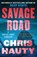 A Savage Road, Chris Hauty - Paperback - 9781668021903