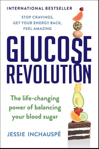 Glucose Revolution, Jessie Inchauspe - Paperback - 9781668022122