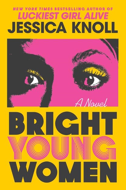 Bright Young Women, Jessica Knoll - Paperback - 9781668022771