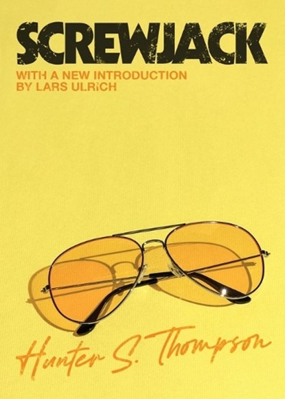 Screwjack, Hunter S. Thompson ; Lars Ulrich - Paperback - 9781668022931