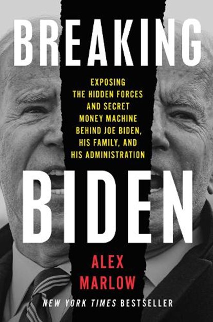 Breaking Biden, Alex Marlow - Gebonden - 9781668023006