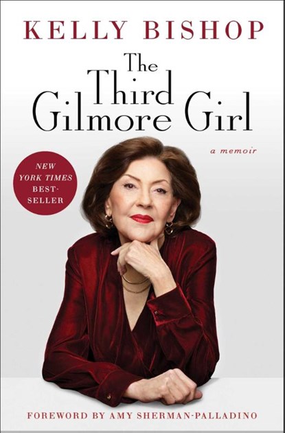 Bishop, K: Third Gilmore Girl, Kelly Bishop - Gebonden - 9781668023778