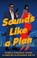 Sounds Like a Plan, Pamela Samuels Young ; Dwayne Alexander Smith - Paperback - 9781668024294