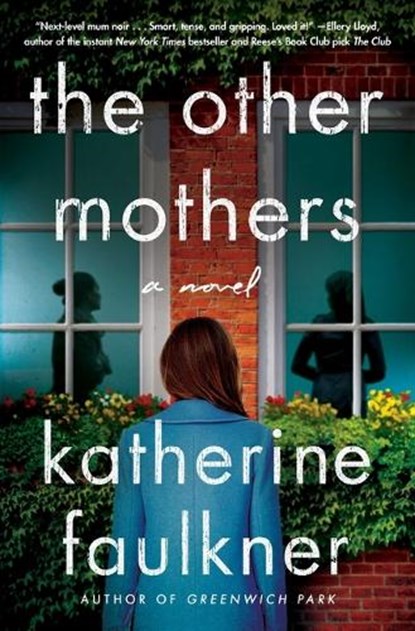 The Other Mothers, Katherine Faulkner - Gebonden - 9781668024782