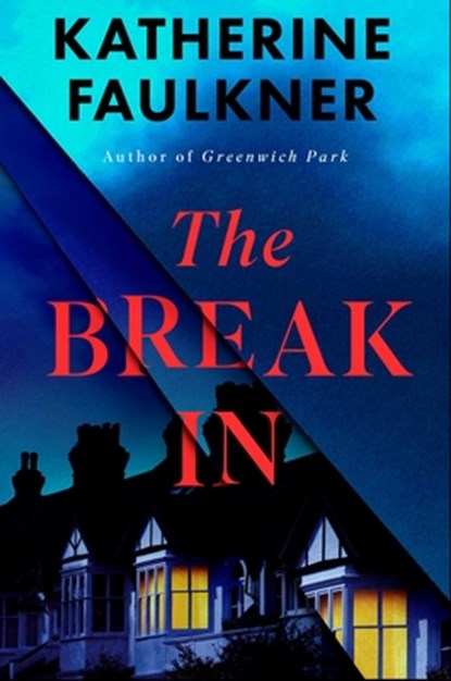 The Break-In, Katherine Faulkner - Gebonden - 9781668024812