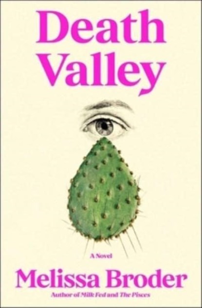 Death Valley, Melissa Broder - Gebonden - 9781668024843