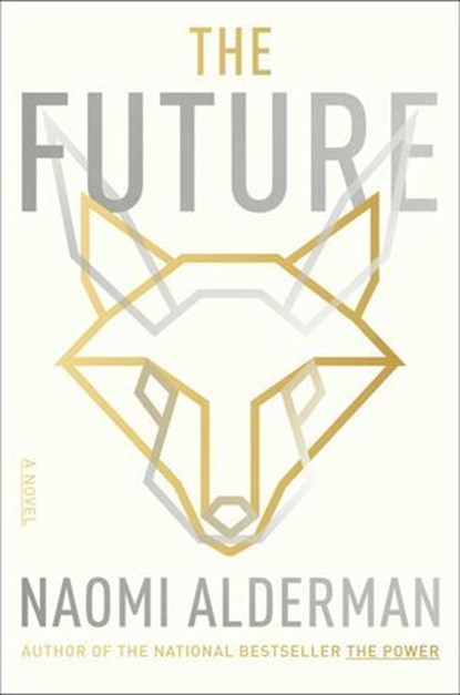 The Future, Naomi Alderman - Ebook - 9781668025703