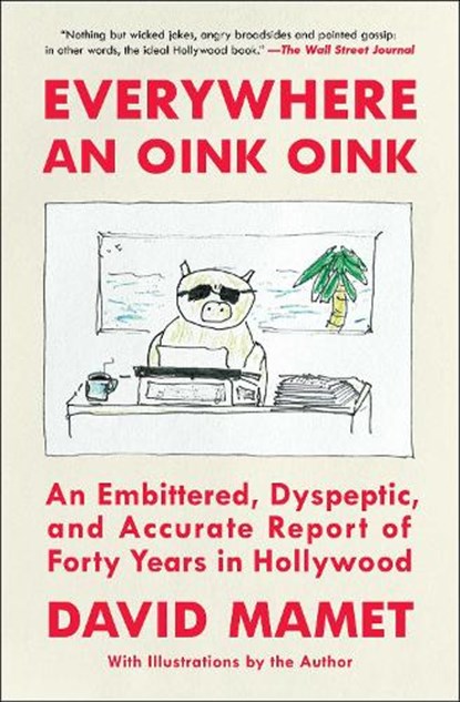 Everywhere an Oink Oink, David Mamet - Paperback - 9781668026328