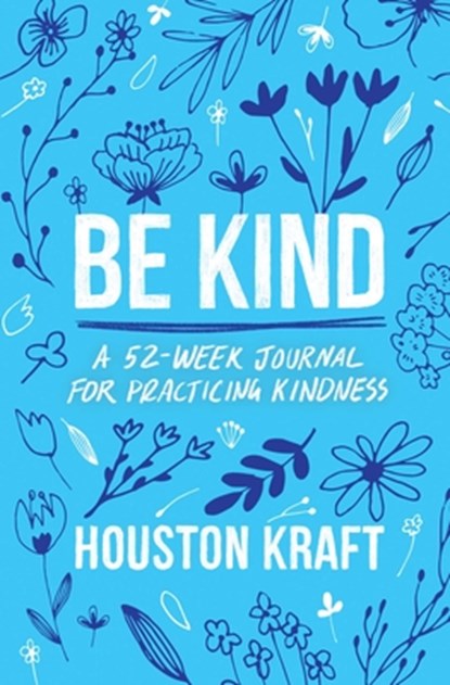 Be Kind, Houston Kraft - Paperback - 9781668027592