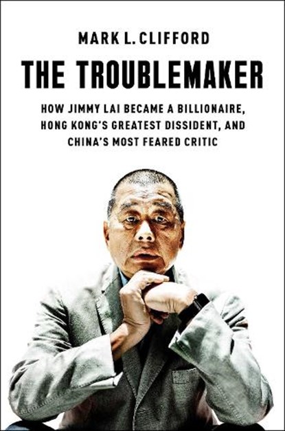 The Troublemaker, Mark L. Clifford - Gebonden - 9781668027691