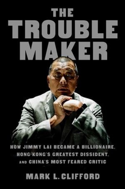 The Troublemaker, Mark L. Clifford - Ebook - 9781668027714