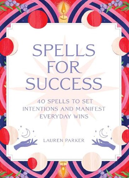 Spells for Success Deck and Guidebook, Lauren Parker - Losbladig - 9781668028025