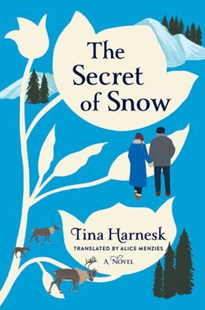The Secret of Snow, Tina Harnesk - Ebook - 9781668028223