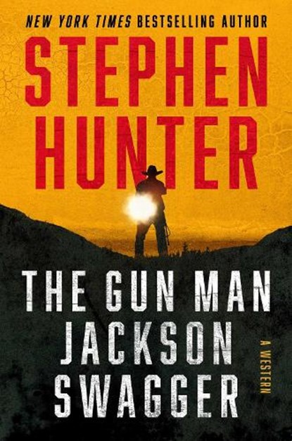 The Gun Man Jackson Swagger, Stephen Hunter - Paperback - 9781668030400