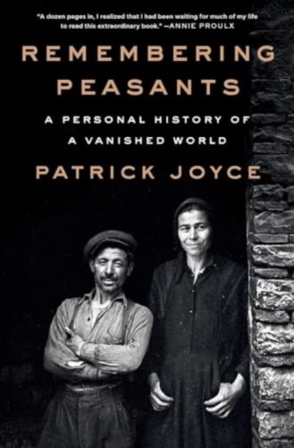 Remembering Peasants, Patrick Joyce - Gebonden - 9781668031087