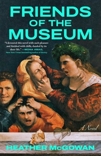 Friends of the Museum, Heather McGowan - Paperback - 9781668031285