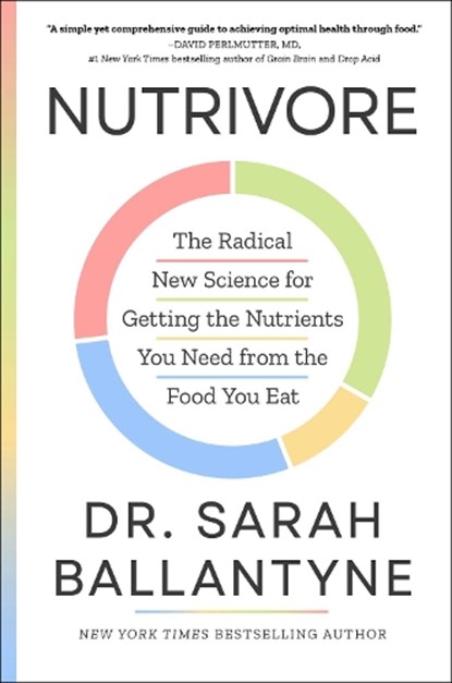 Nutrivore, Dr Sarah Ballantyne - Gebonden - 9781668031612