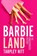Barbieland, Tarpley Hitt - Gebonden - 9781668031827