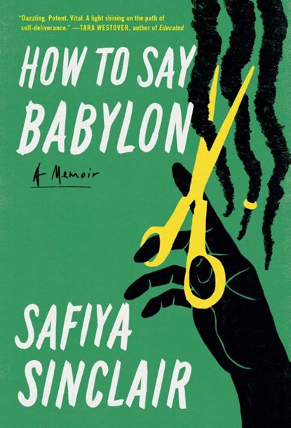 How to Say Babylon, Safiya Sinclair - Paperback - 9781668032220