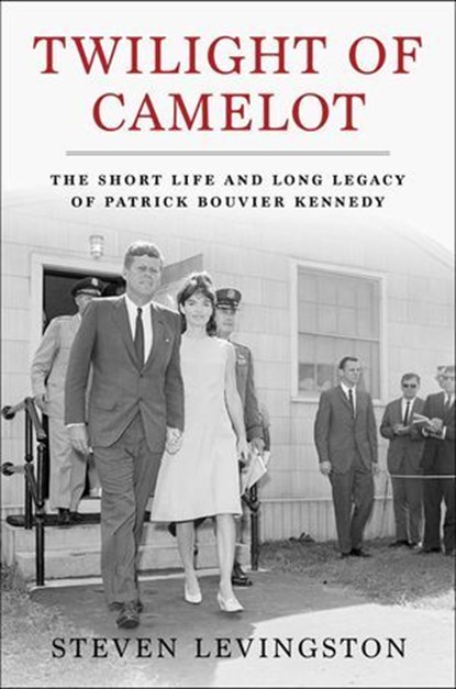 Twilight of Camelot, Steven Levingston - Ebook - 9781668033180