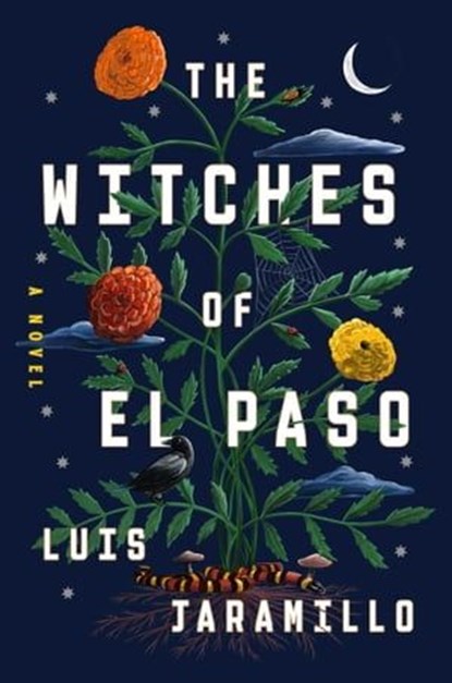 The Witches of El Paso, Luis Jaramillo - Ebook - 9781668033234