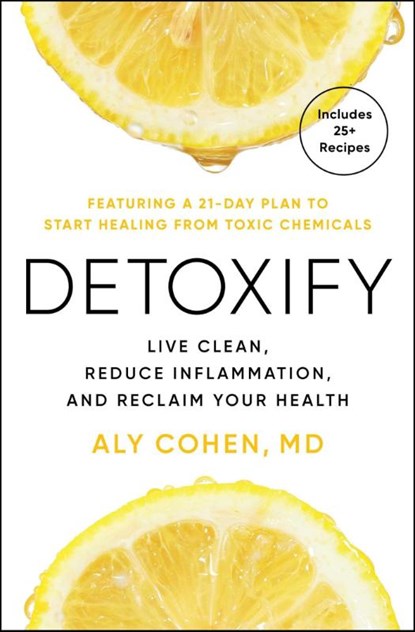 Cohen, A: Detoxify, Aly Cohen - Paperback - 9781668033548