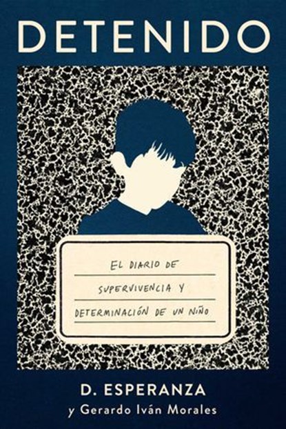 Detenido, Gerardo Iván Morales ; D. Esperanza - Ebook - 9781668033845