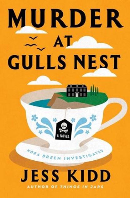 Murder at Gulls Nest, Jess Kidd - Gebonden - 9781668034033