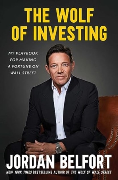The Wolf of Investing, Jordan Belfort - Paperback - 9781668034255