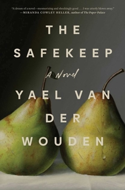 The Safekeep, Yael Van Der Wouden - Gebonden - 9781668034347