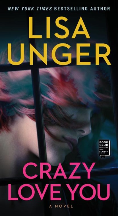 Crazy Love You, Lisa Unger - Paperback - 9781668034460