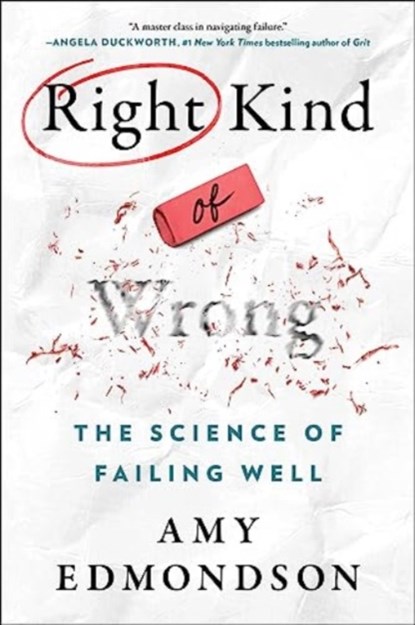 Right Kind of Wrong, Amy C. Edmondson - Paperback - 9781668034576