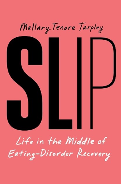 Slip, Mallary Tenore Tarpley - Gebonden - 9781668035016