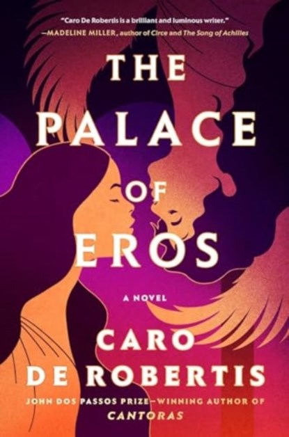 The Palace of Eros, Caro De Robertis - Gebonden - 9781668035238