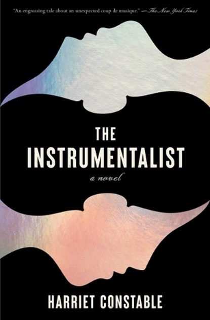 The Instrumentalist, Harriet Constable - Gebonden - 9781668035825