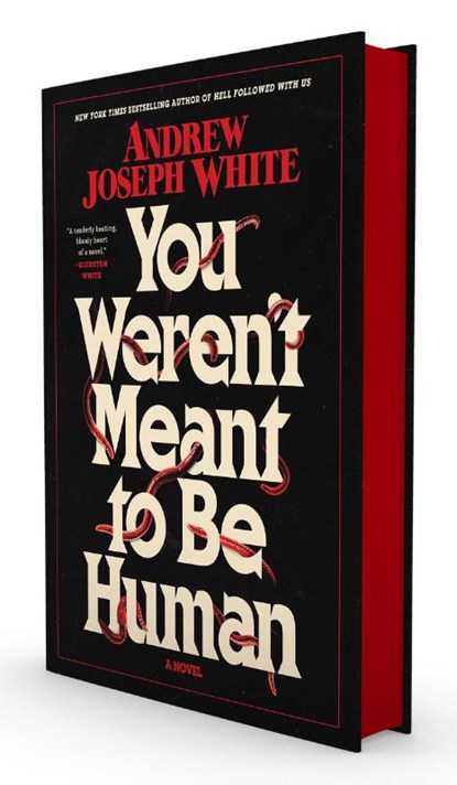 You Weren't Meant to Be Human, Andrew Joseph White - Gebonden - 9781668038079