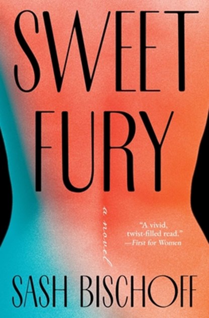 Sweet Fury, Sash Bischoff - Paperback - 9781668043264