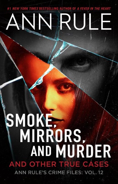 Smoke, Mirrors, and Murder, Ann Rule - Paperback - 9781668043516