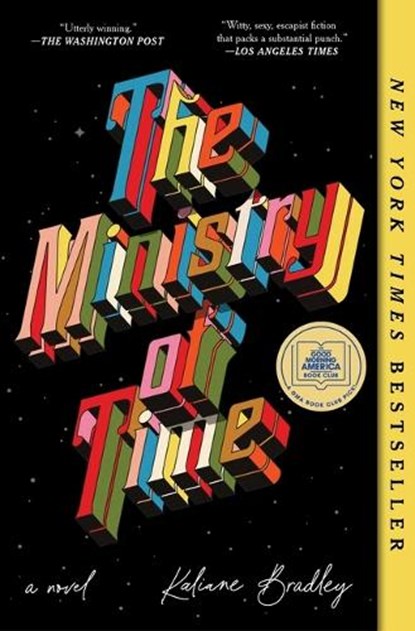 Bradley, K: Ministry of Time, Kaliane Bradley - Paperback - 9781668045152