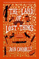 The Land of Lost Things - John Connolly - 9781668046203