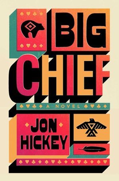 Big Chief, Jon Hickey - Ebook - 9781668046487