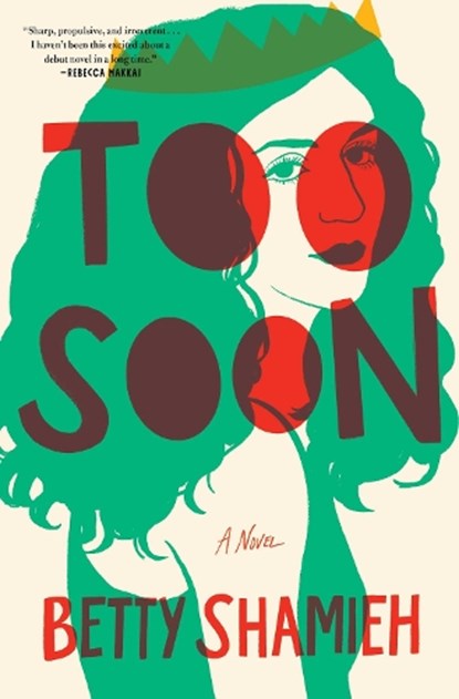 Too Soon, Betty Shamieh - Gebonden - 9781668046548