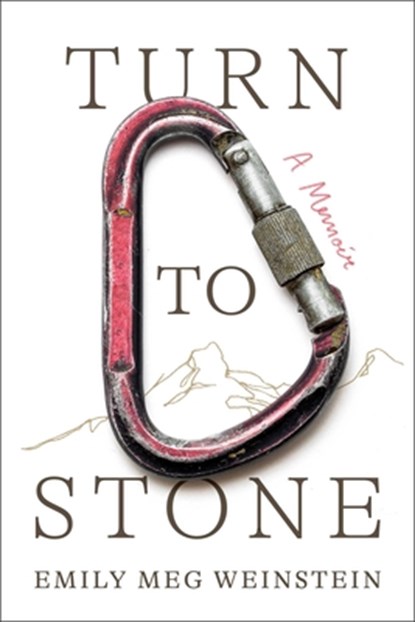 Turn to Stone: A Memoir, Emily Meg Weinstein - Gebonden - 9781668047859