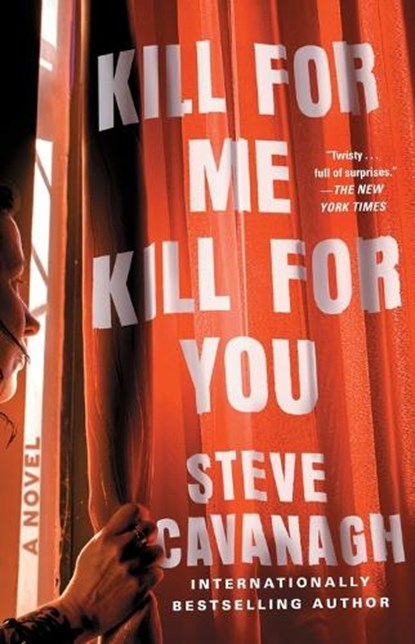 Cavanagh, S: Kill for Me, Kill for You, Steve Cavanagh - Paperback - 9781668049358