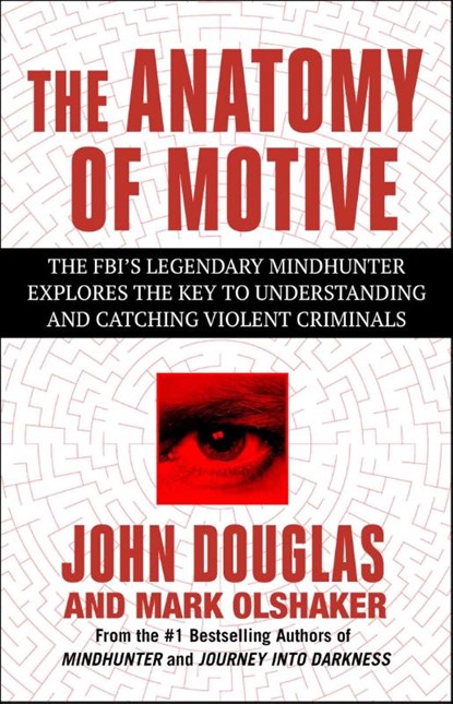 The Anatomy of Motive, John E. Douglas ; Mark Olshaker - Paperback - 9781668049402