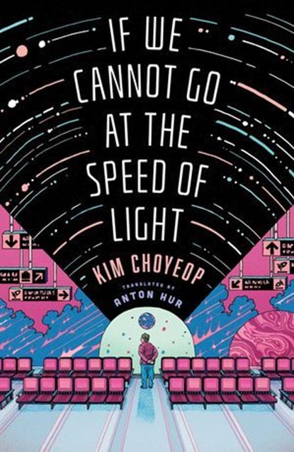 If We Cannot Go at the Speed of Light, Kim Choyeop - Ebook - 9781668049471