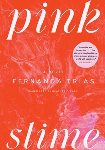 Pink Slime, Fernanda Trias - Paperback - 9781668049785